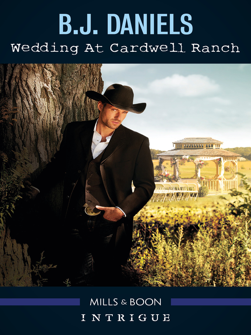 Title details for Wedding At Cardwell Ranch by B.J. Daniels - Available